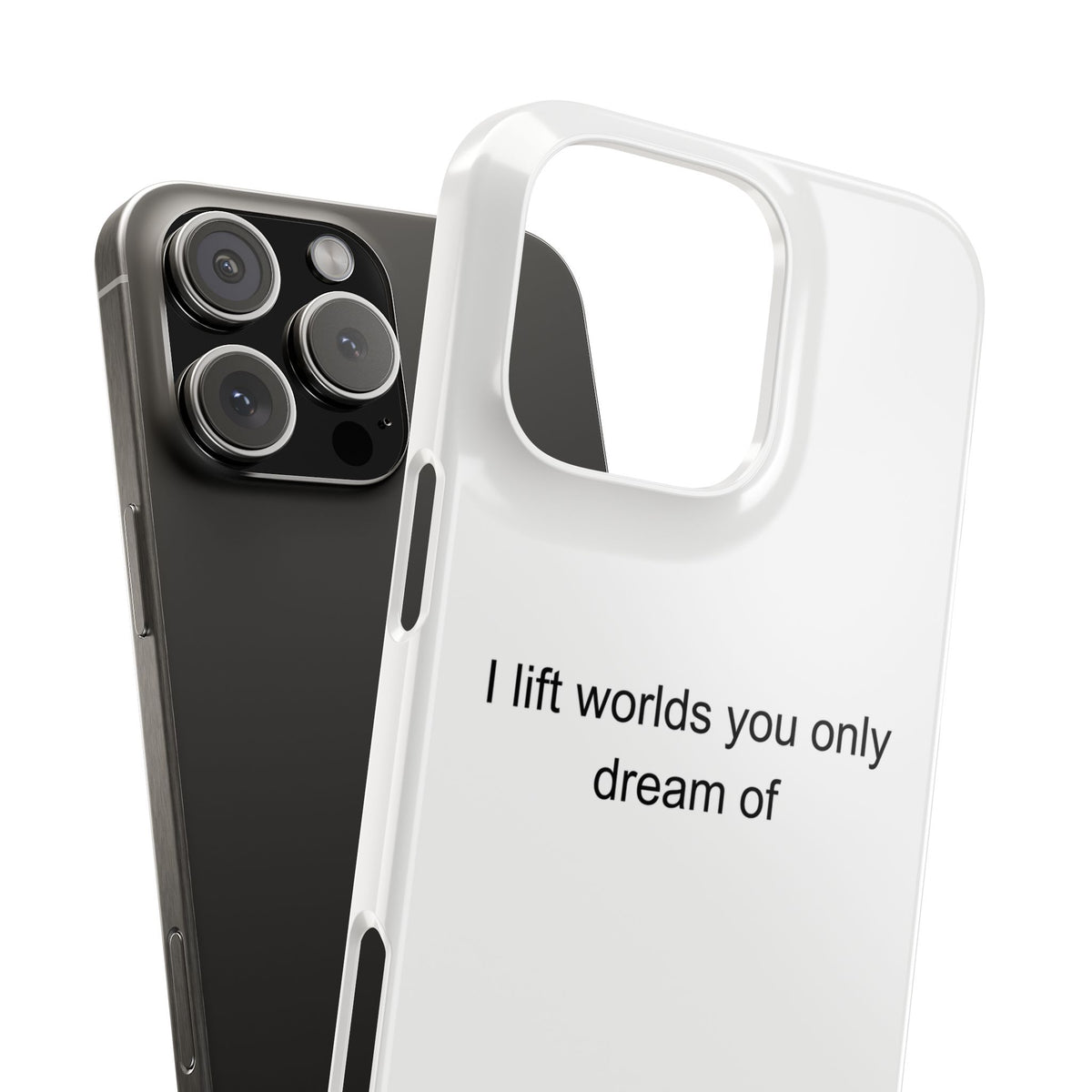 Motivational Forklift Driver Phone Case - I Lift Worlds You Only Dream Of