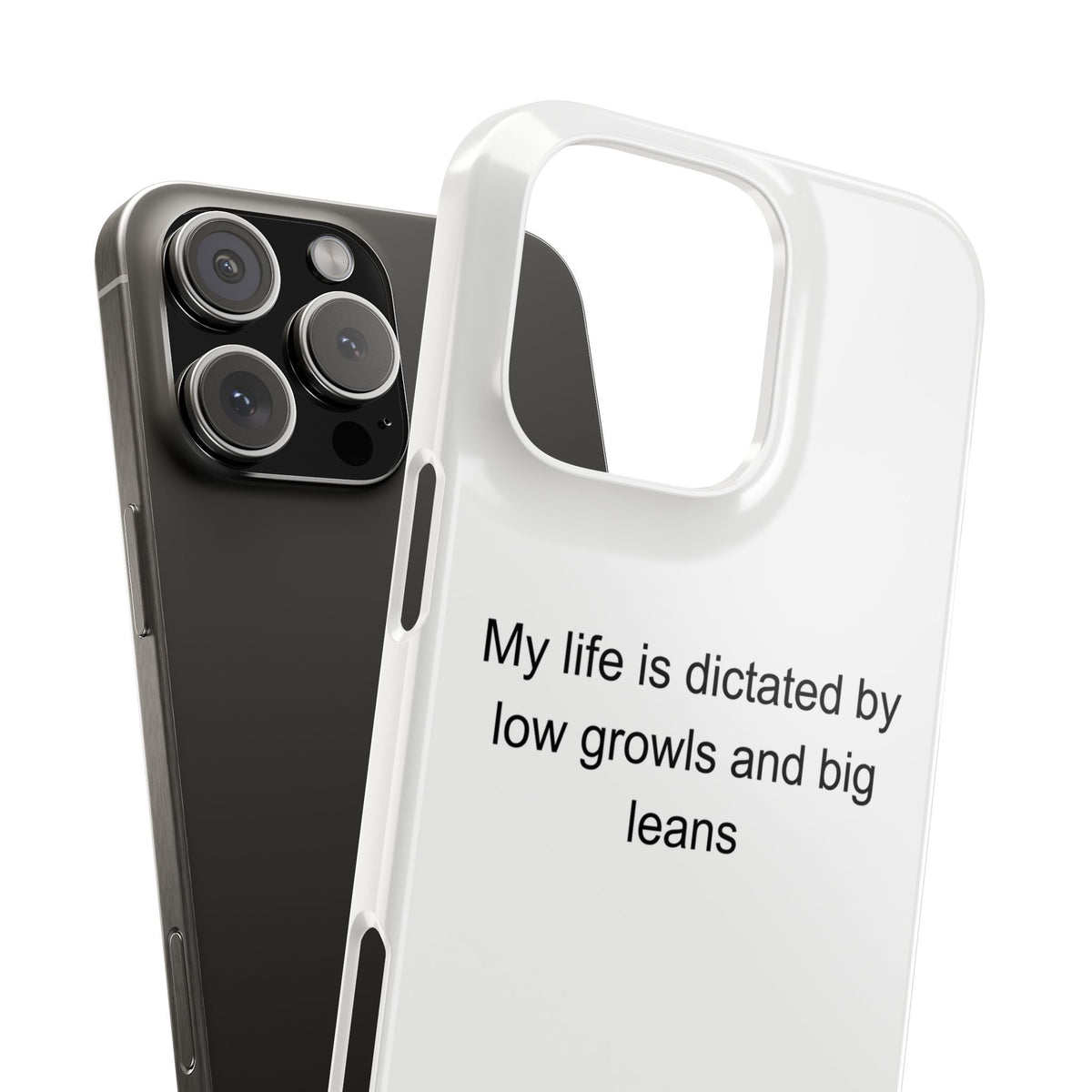 Doberman Owner Humor Phone Case – My Life Is Dictated by Low Growls and Big Lean