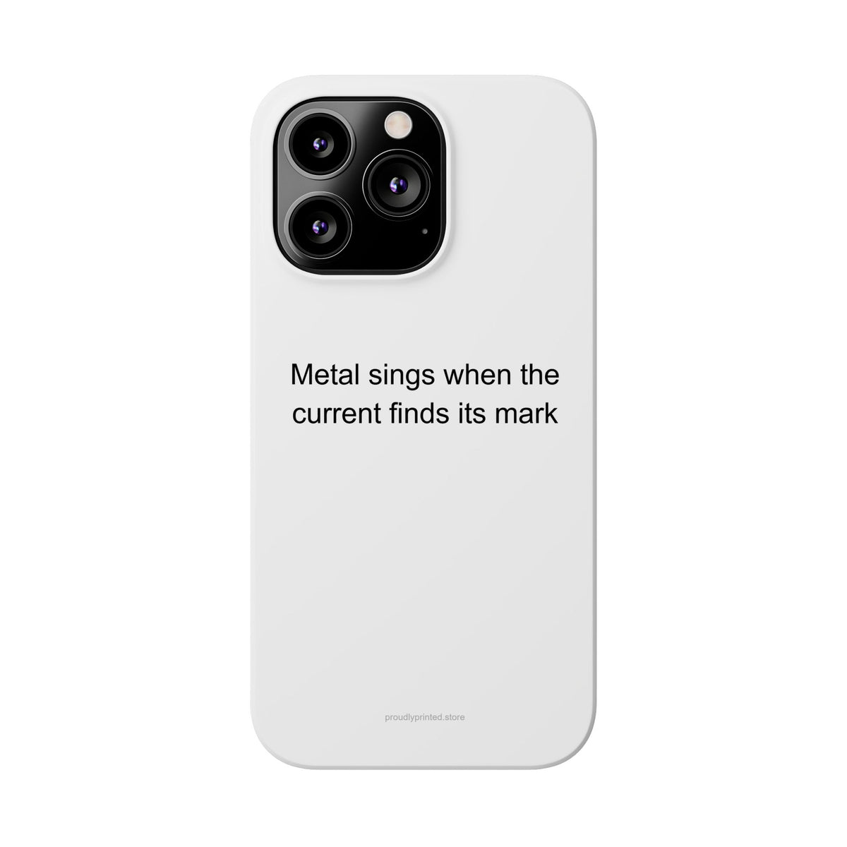 Welder Phone Case - Metal Sings When the Current Finds Its Mark