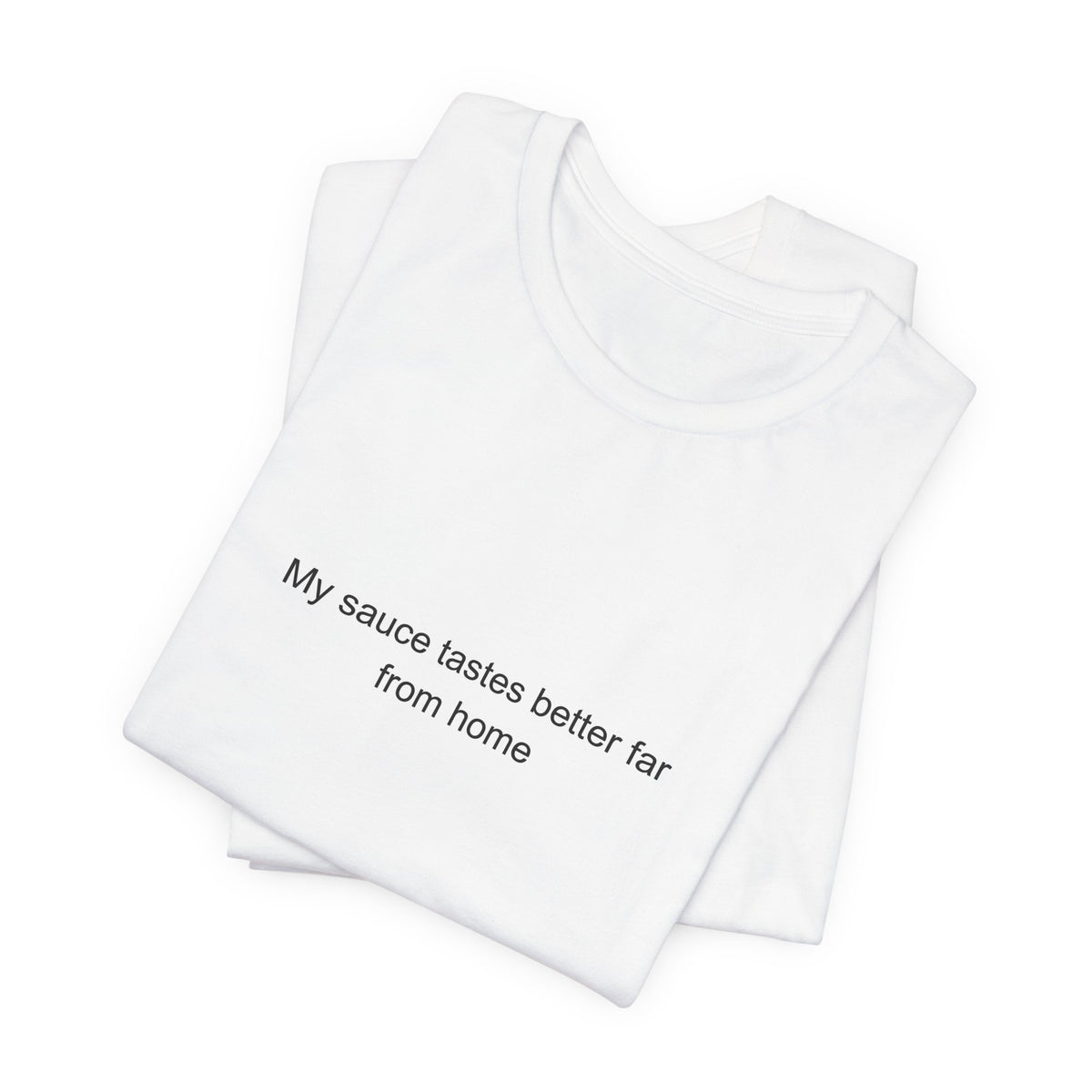 My sauce tastes better far from home - Italian Expat T-Shirt