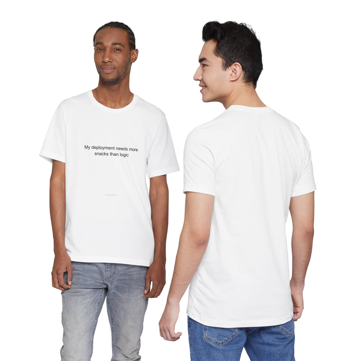 My deployment needs more snacks than logic - Software Developer T-Shirt
