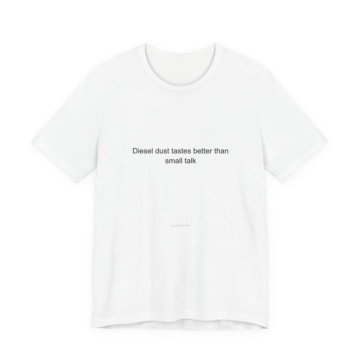 Oil Rig Worker T-Shirt | Diesel Dust Tastes Better Than Small Talk | Pride Tee