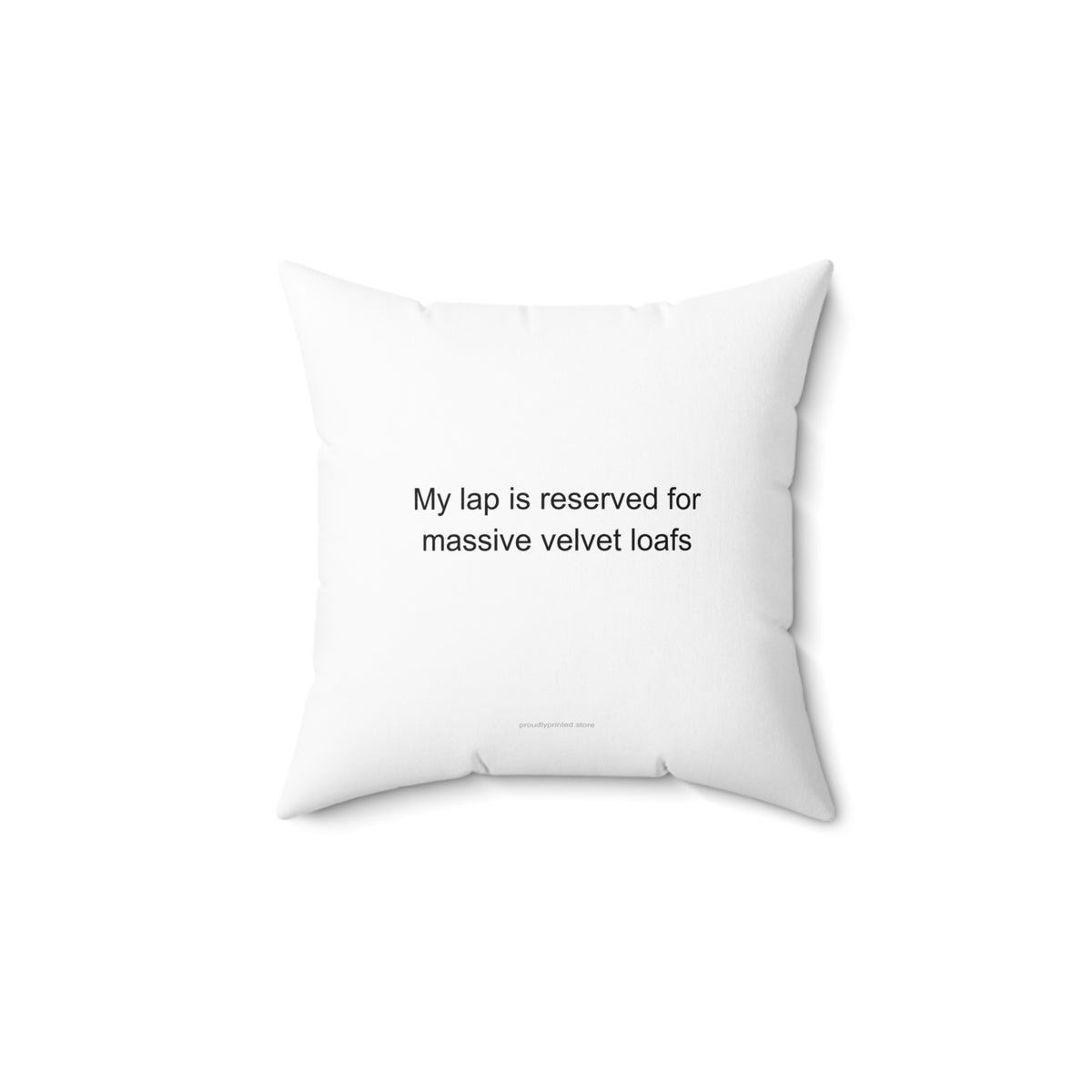 Funny Doberman Owner Pillow - My Lap Is Reserved for Massive Velvet Loafs