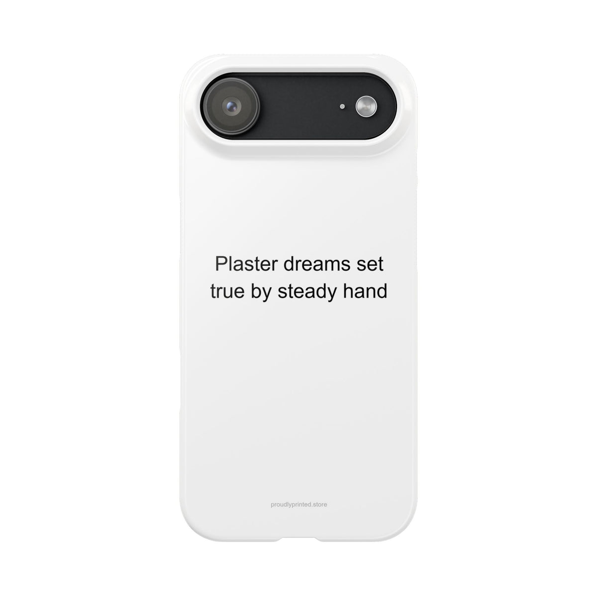Motivational Plasterer Phone Case – Plaster Dreams Set True by Steady Hand