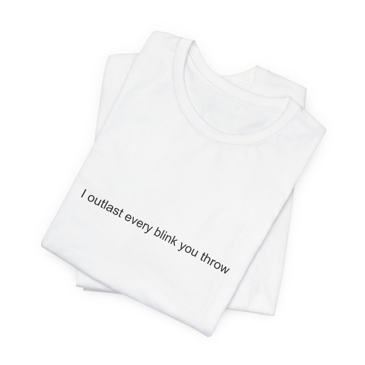 Optometrist Pride T-Shirt – I Outlast Every Blink You Throw