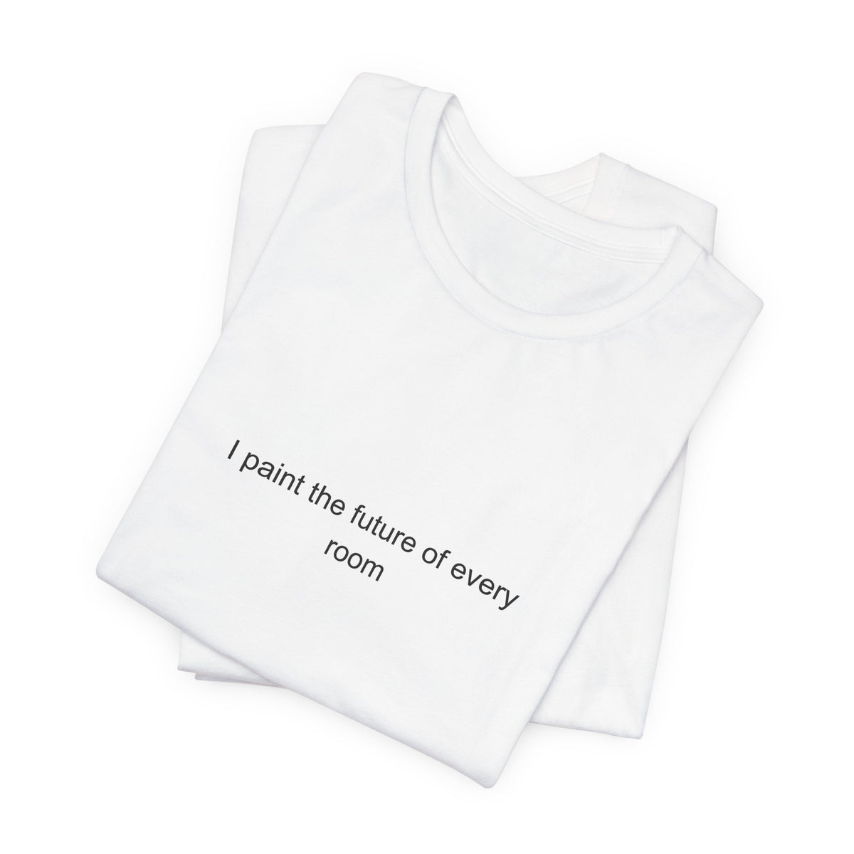 Painter & Decorator T-Shirt – I Paint the Future of Every Room | Pride Gift