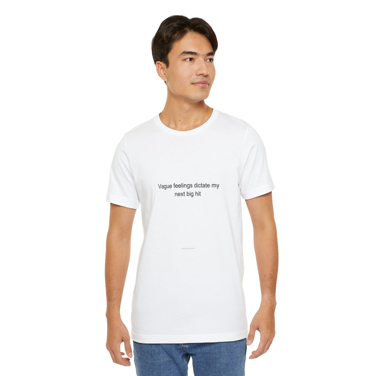 Sarcastic Songwriter T-Shirt: Vague Feelings Dictate My Next Big Hit