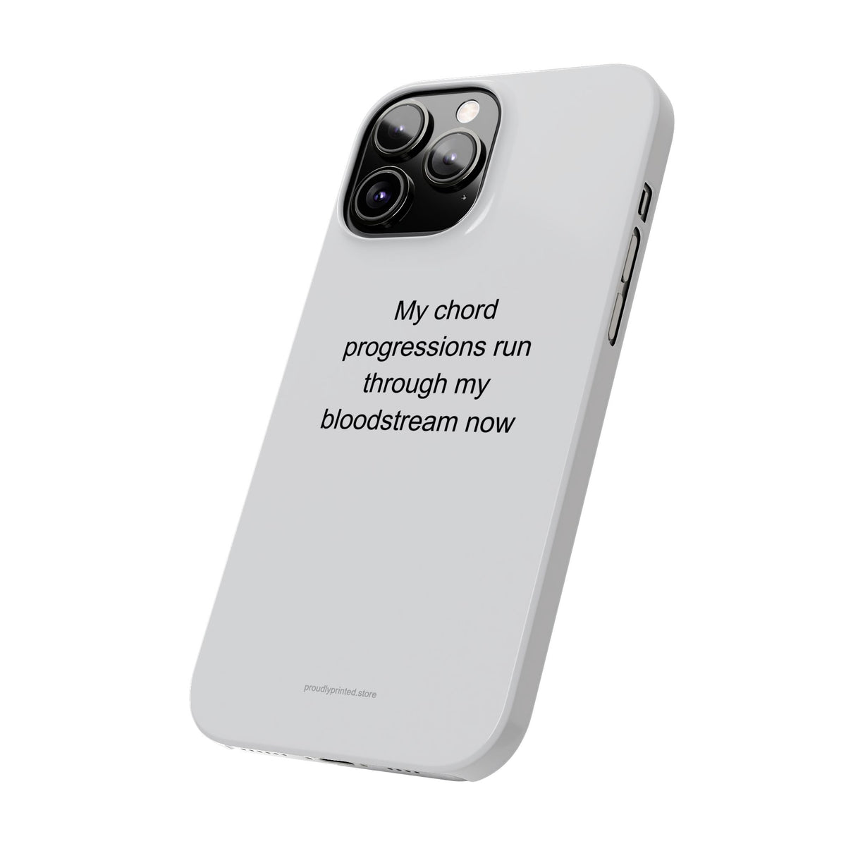 Music Student Phone Case – My Chord Progressions Run Through My Bloodstream