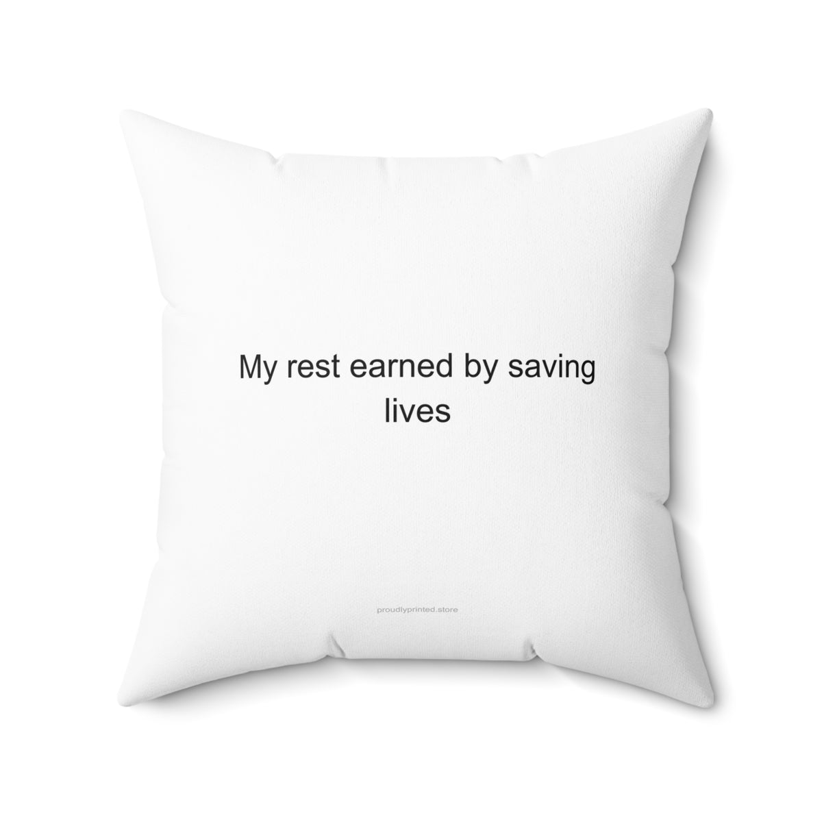 ER Nurse Heartfelt Gift Pillow – 'My Rest Earned by Saving Lives'