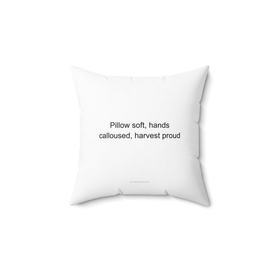 Agricultural Worker Pride Pillow | Calloused Hands Harvest Proud Decor