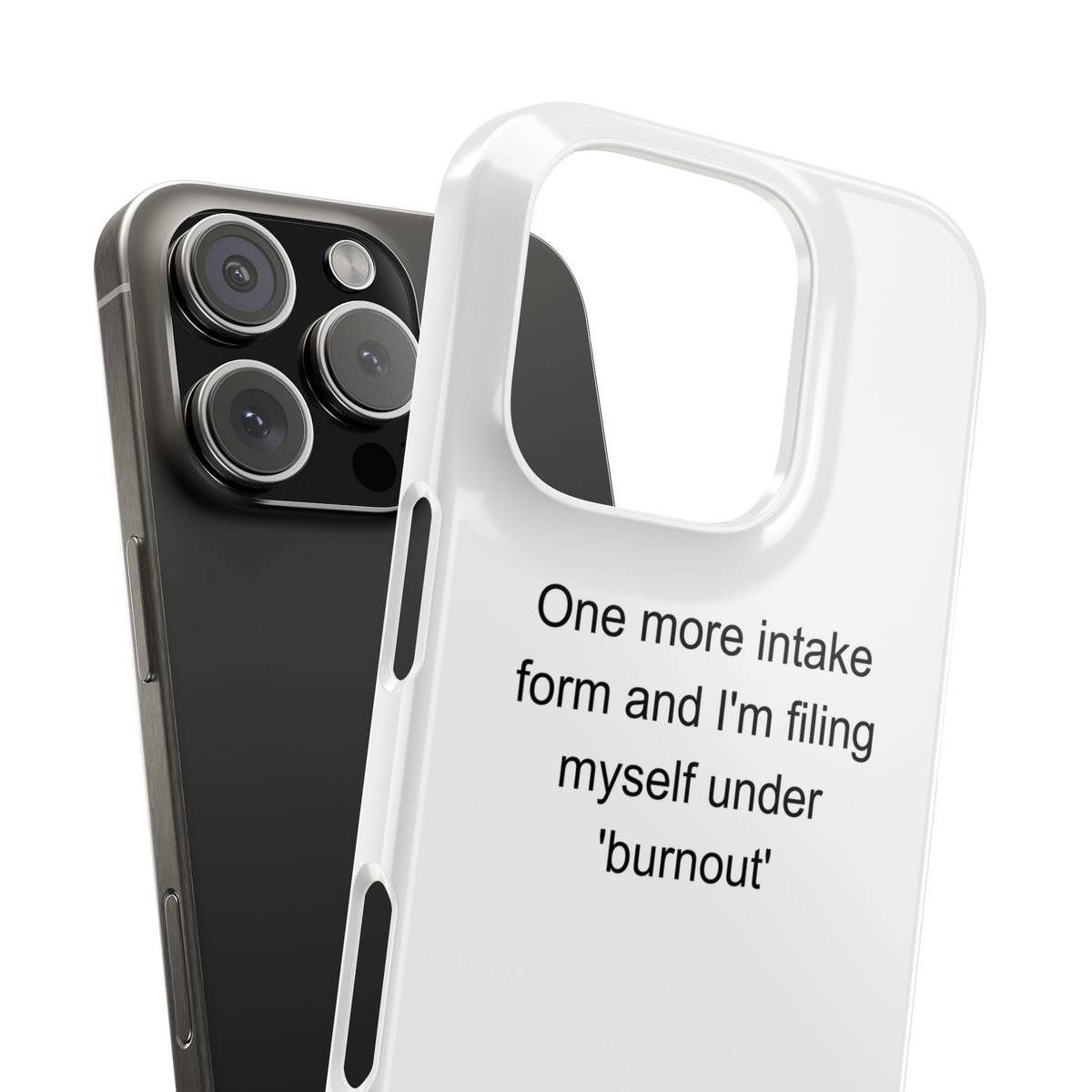 Sarcastic Psychologist Phone Case - Burnout Humor Gift for Therapists