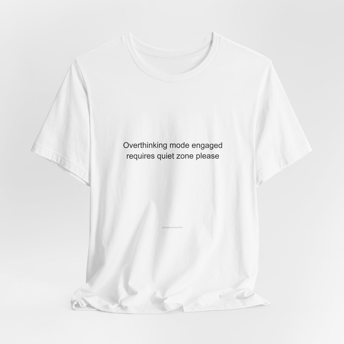 HSP Humor T-Shirt - Overthinking Mode Engaged Requires Quiet Zone Please