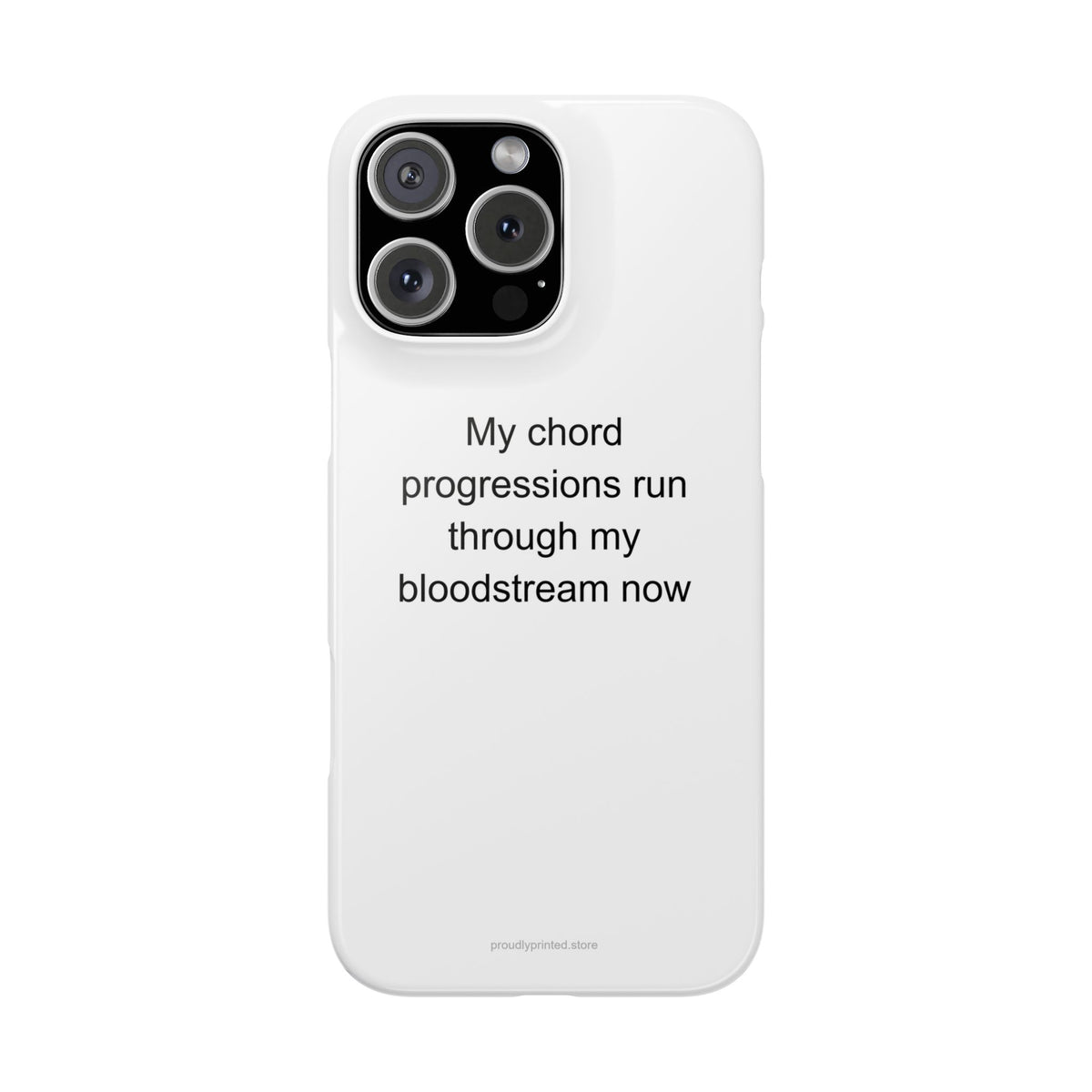 Music Student Phone Case – My Chord Progressions Run Through My Bloodstream