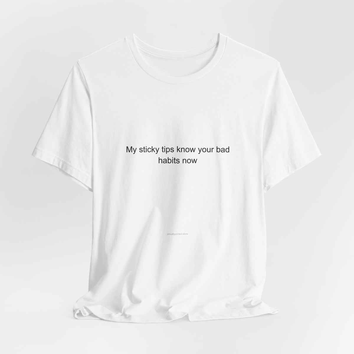 My sticky tips know your bad habits now - Bartender T-Shirt