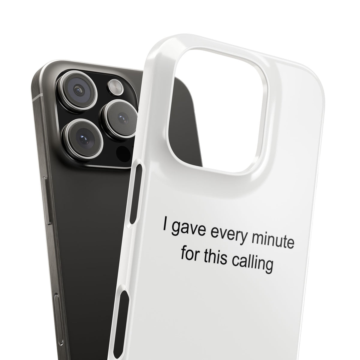 CNA Phone Case – 'I Gave Every Minute for This Calling' – Proud Nursing Assistan