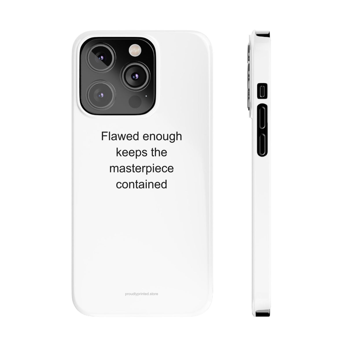 Recovering Perfectionist Phone Case – Dark Humor Flawed Enough Keeps Masterpiece