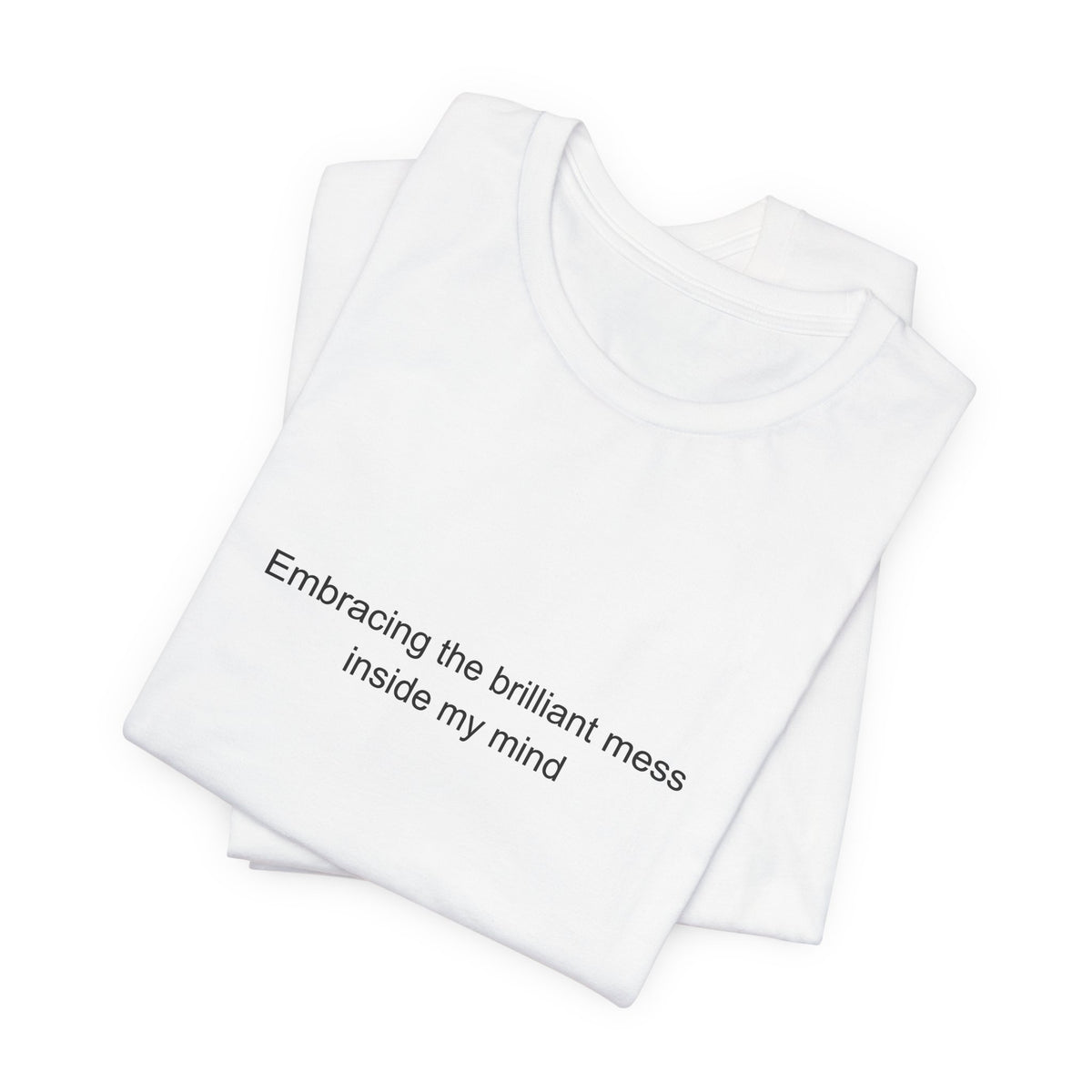 ADHD Adult Pride T-Shirt – Embracing the Brilliant Mess Inside My Mind