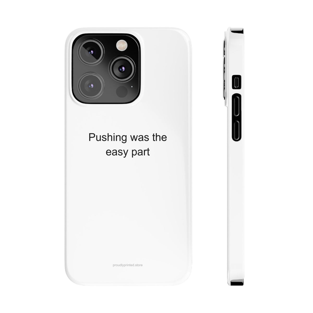 Midwife Phone Case - Push Present for Labor & Delivery Nurse