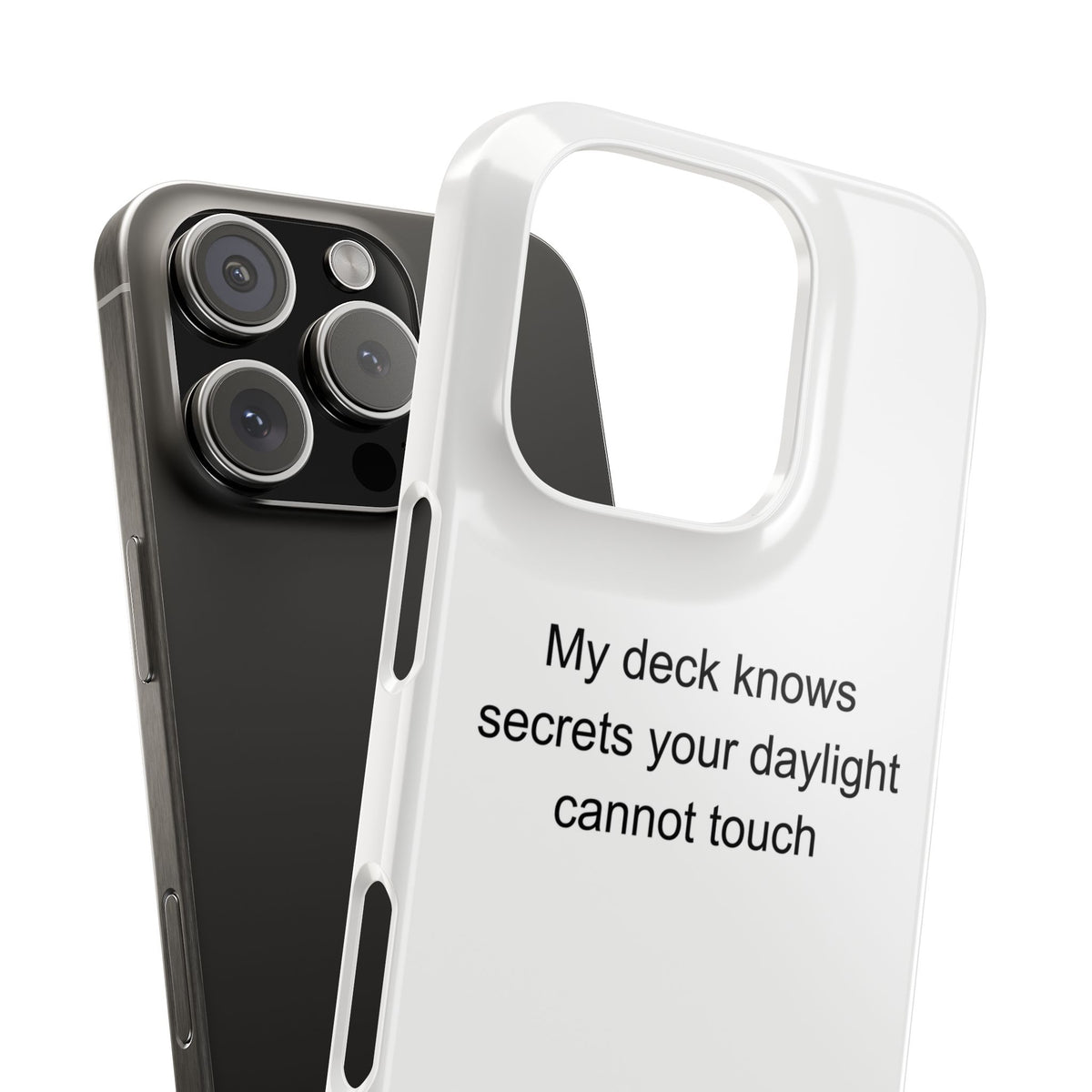 My deck knows secrets your daylight cannot touch - Tarot Reader Phone Case