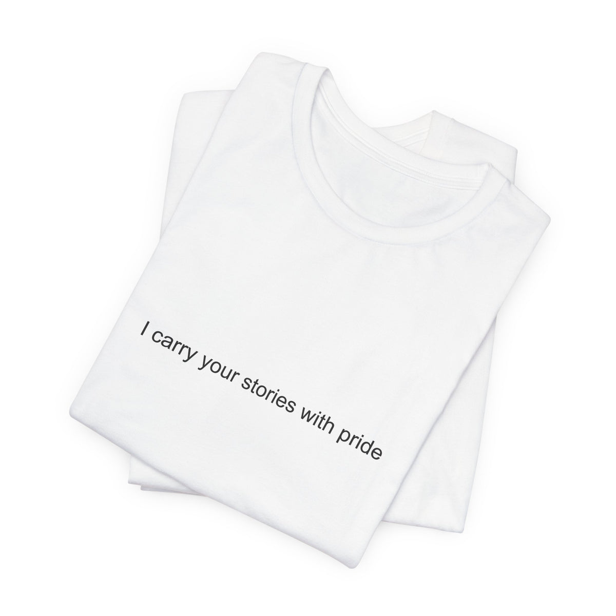 Psychiatrist Pride T-Shirt – I Carry Your Stories with Pride