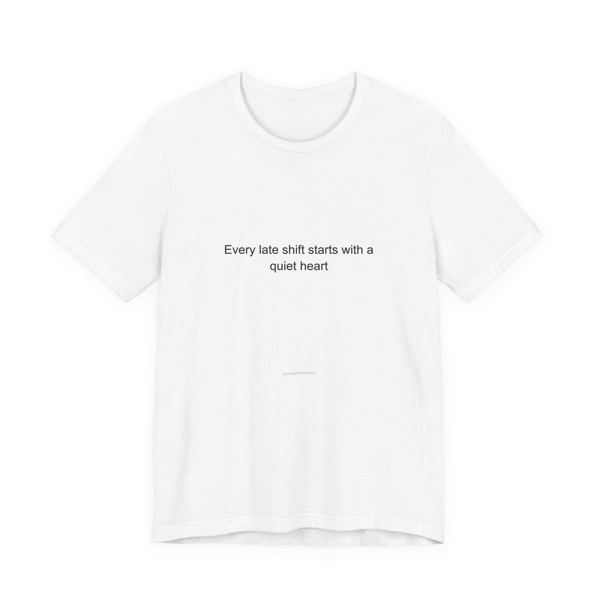 Student Nurse Heartfelt T-Shirt | Every Late Shift Starts with a Quiet Heart