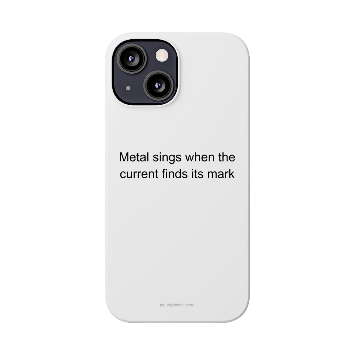 Welder Phone Case - Metal Sings When the Current Finds Its Mark