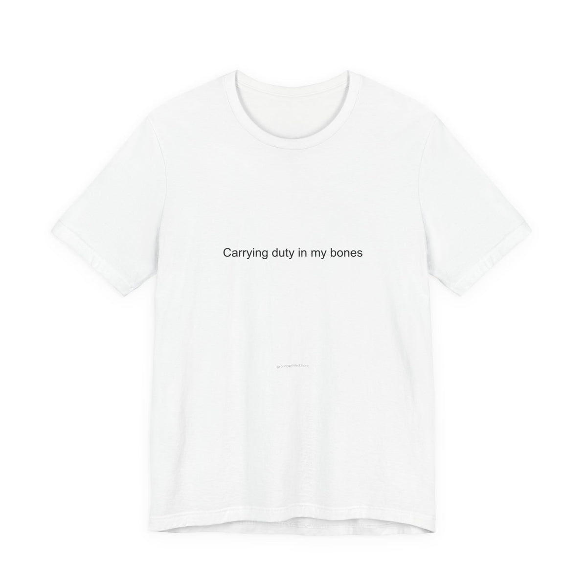 Marine Veteran T-Shirt - Carrying Duty in My Bones Heartfelt Tee