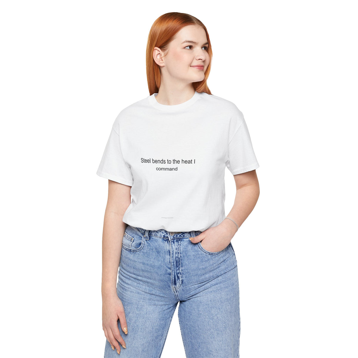 Welder Pride T-Shirt – Steel Bends to the Heat I Command