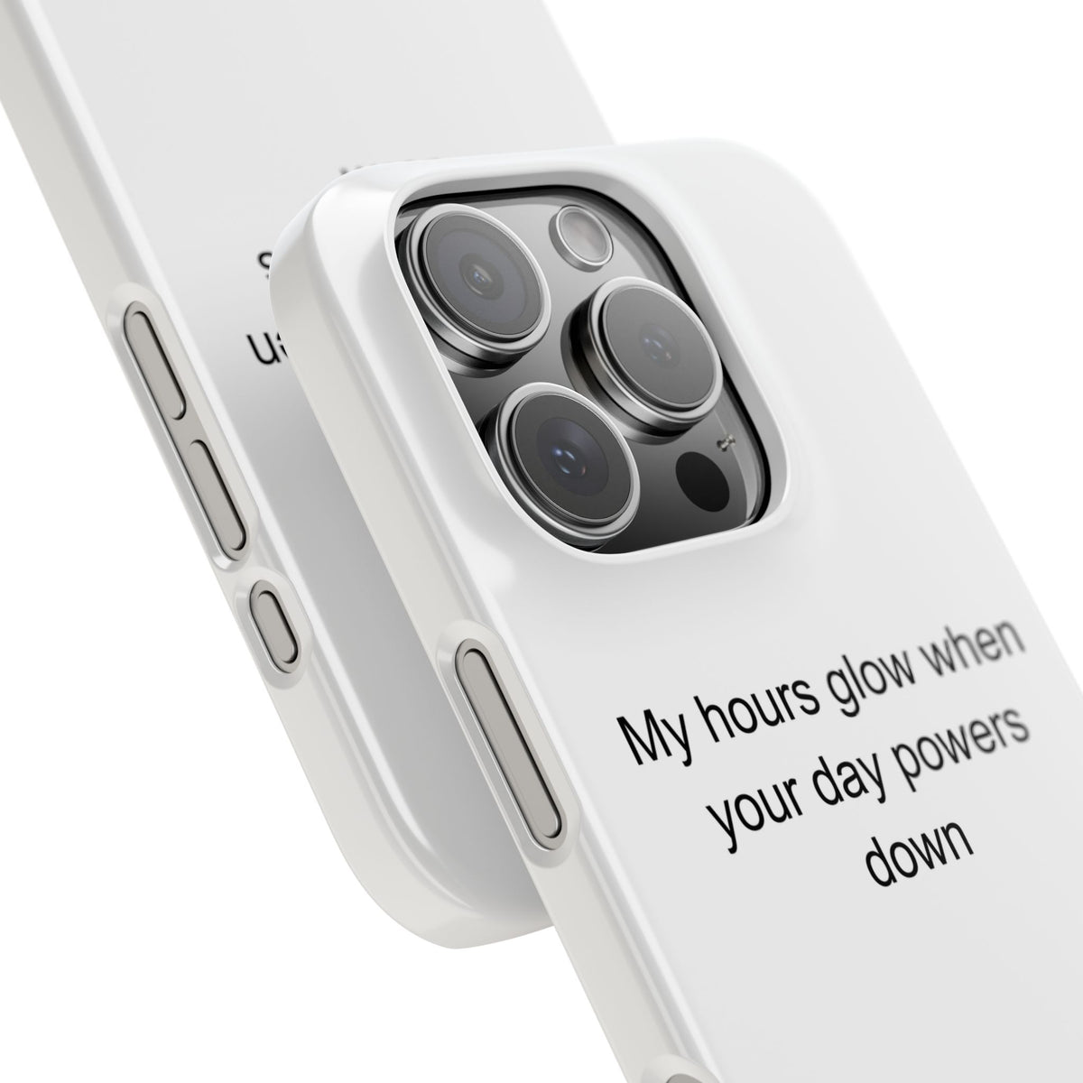 My hours glow when your day powers down - Night Owl Phone Case