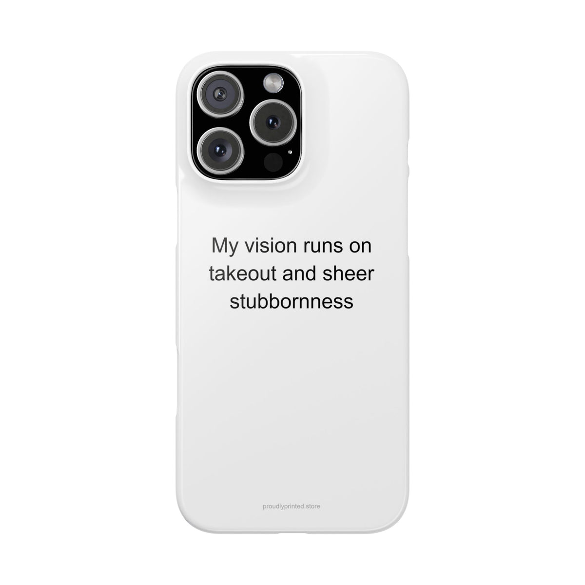 My vision runs on takeout and sheer stubbornness - Fashion Designer Phone Case
