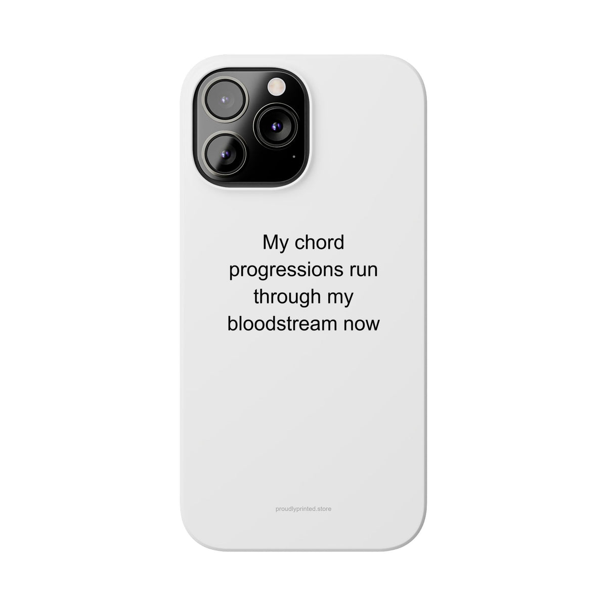 Music Student Phone Case – My Chord Progressions Run Through My Bloodstream