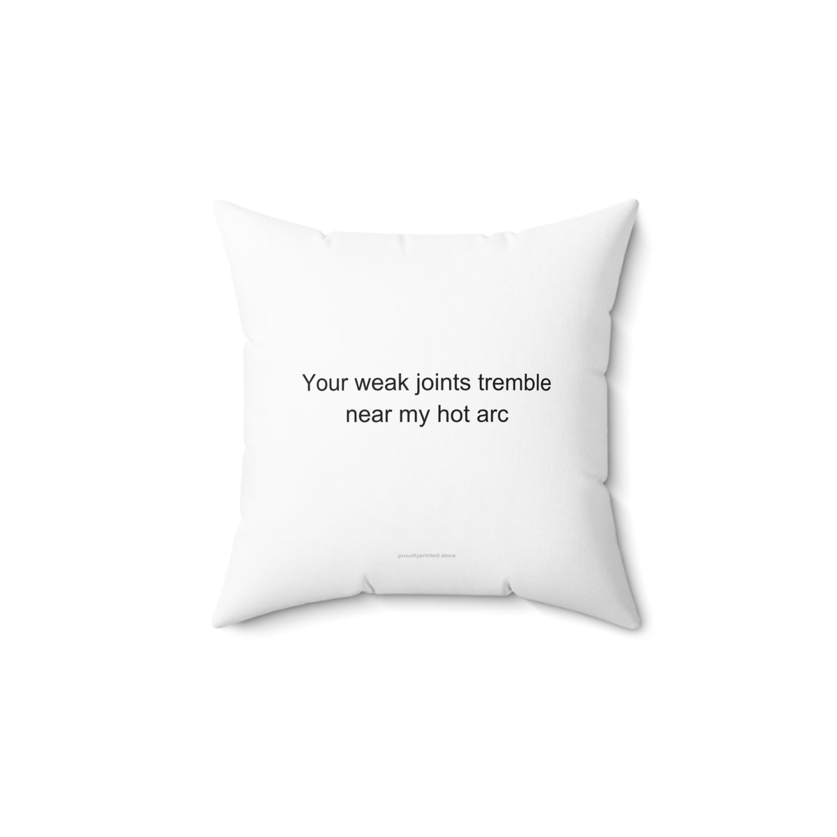 Funny Welder Pillow - Dark Humor Gift for Proud Welders Who Deserve Respect