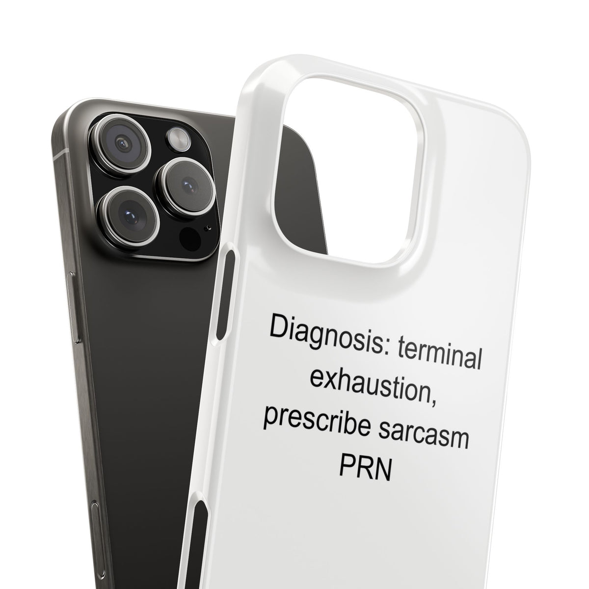 Nurse Practitioner Phone Case - Terminal Exhaustion Sarcasm PRN Humor Gift