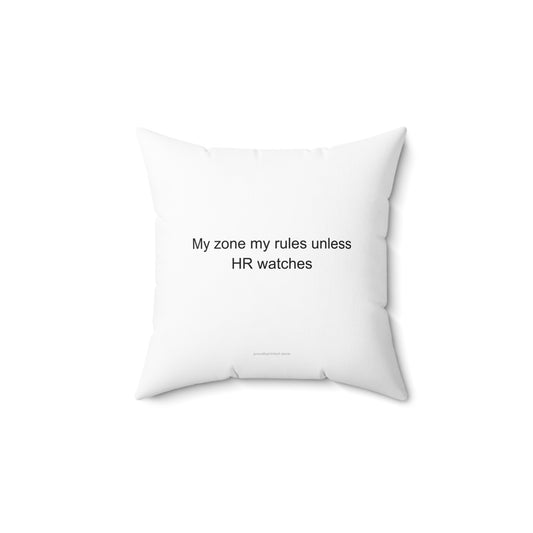 Funny Forklift Driver Pillow | My Zone My Rules Unless HR Watches Gift