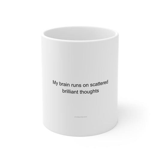 ADHD Adult Mug – My Brain Runs on Scattered Brilliant Thoughts