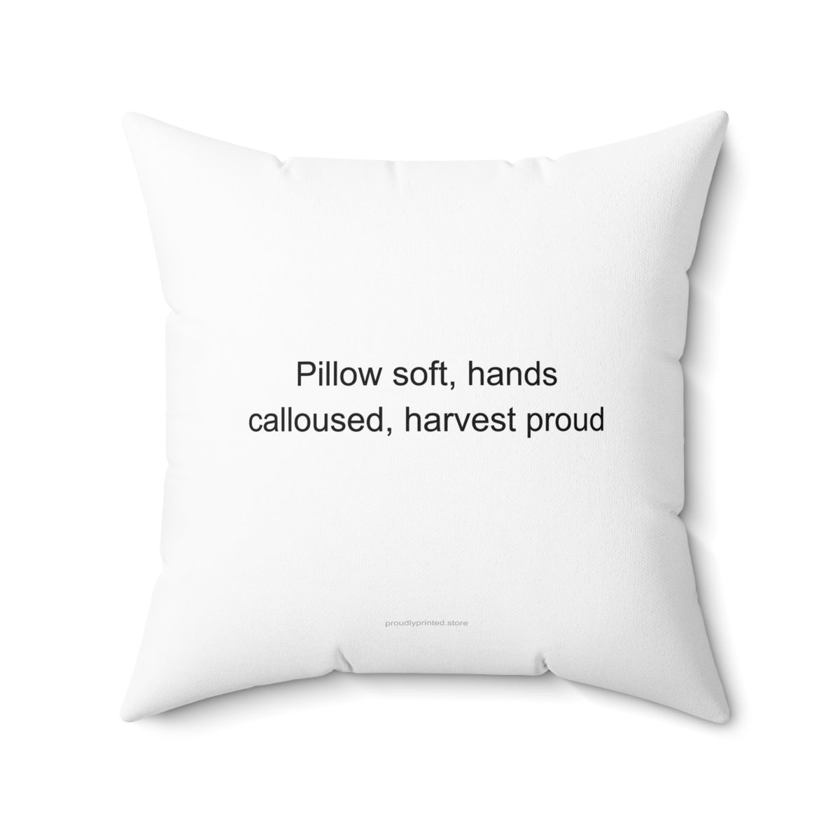 Agricultural Worker Pride Pillow | Calloused Hands Harvest Proud Decor