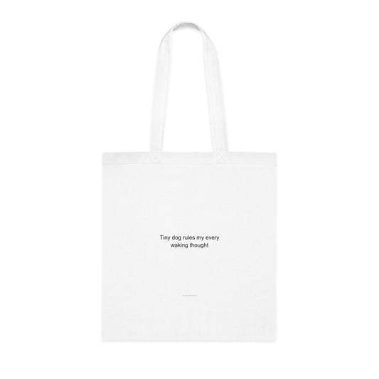 Yorkshire Terrier Owner Tote Bag - Tiny Dog Rules My Every Waking Thought