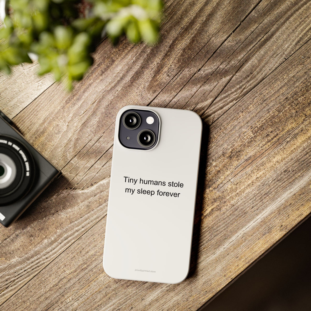 Neonatal Nurse Phone Case - Tiny Humans Stole My Sleep Forever Gift