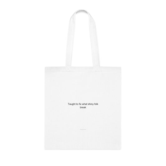 Sarcastic Mechanic Tote Bag - Taught to Fix What Shiny Folk Break