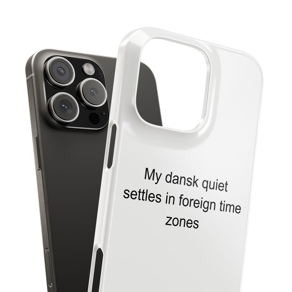 My dansk quiet settles in foreign time zones - Danish Expat Phone Case