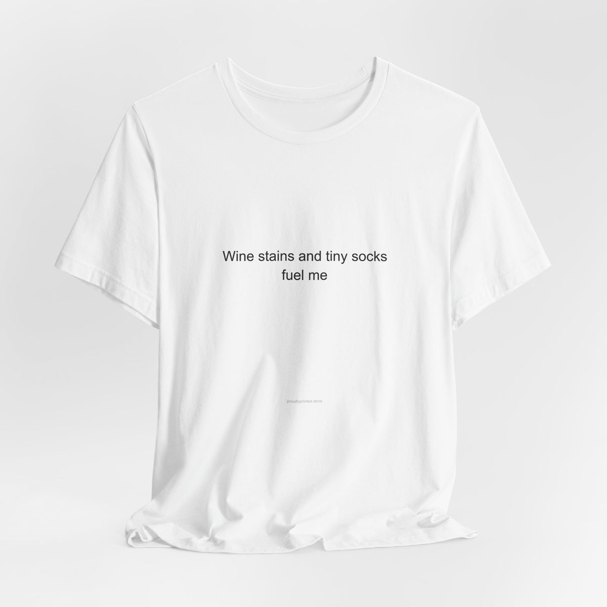 Funny Working Mom T-Shirt - Wine Stains and Tiny Socks Fuel Me