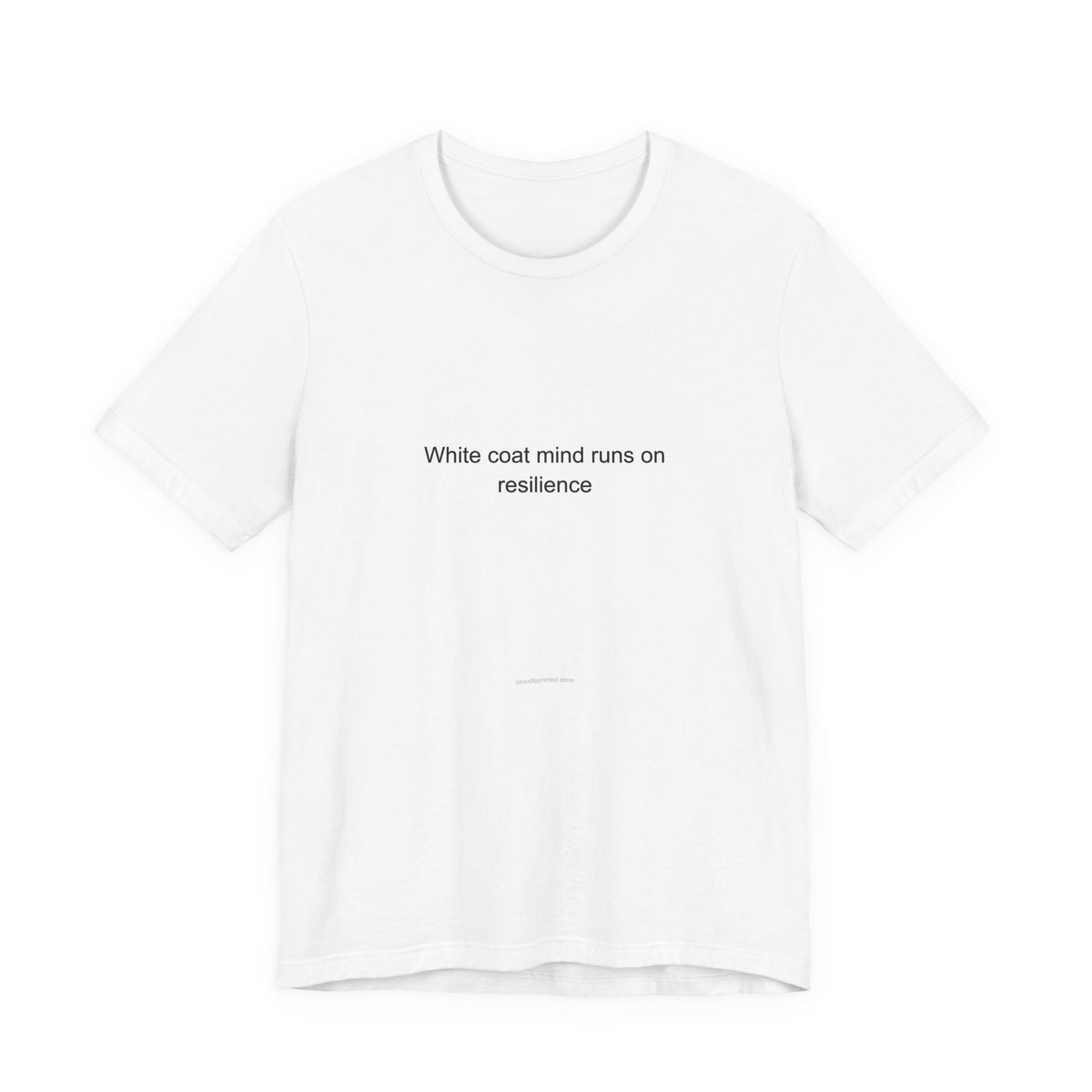 Doctor Pride T-Shirt - White Coat Mind Runs on Resilience