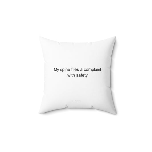 Mining Worker Pillow – My Spine Files a Complaint with Safety Sarcastic Gift