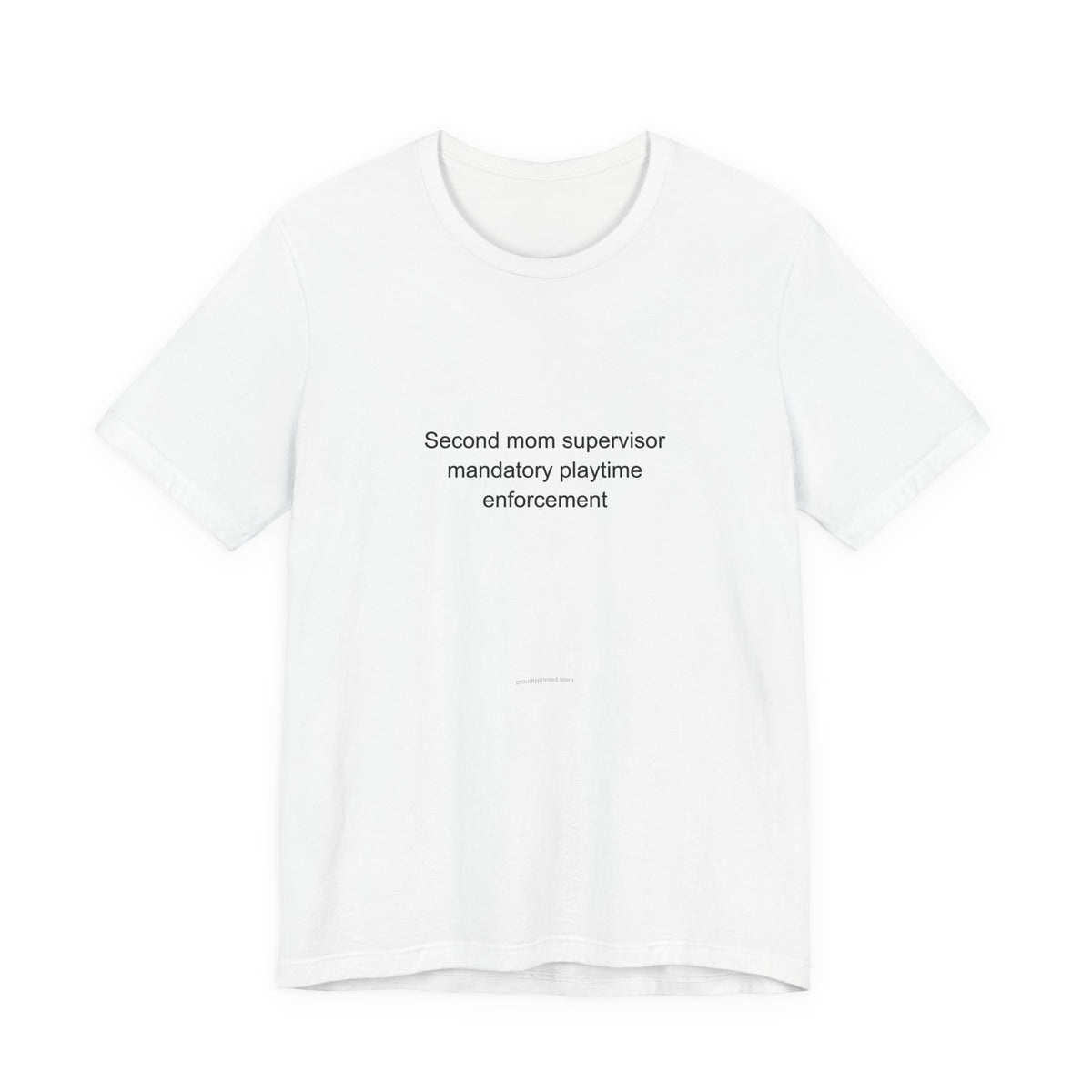 Funny Big Sister T-Shirt | Second Mom Supervisor Mandatory Playtime Enforcement