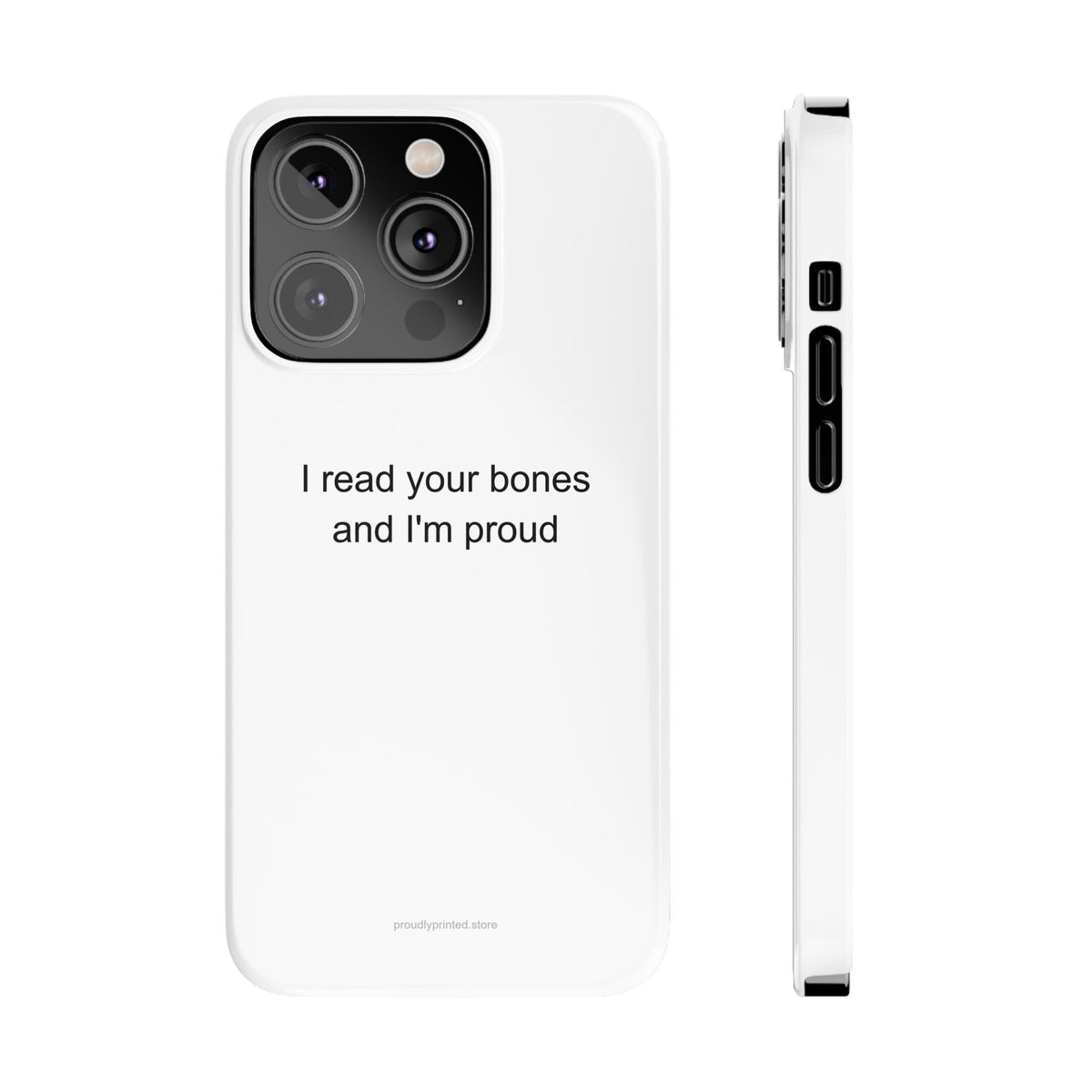 Radiographer Phone Case – I Read Your Bones and I'm Proud