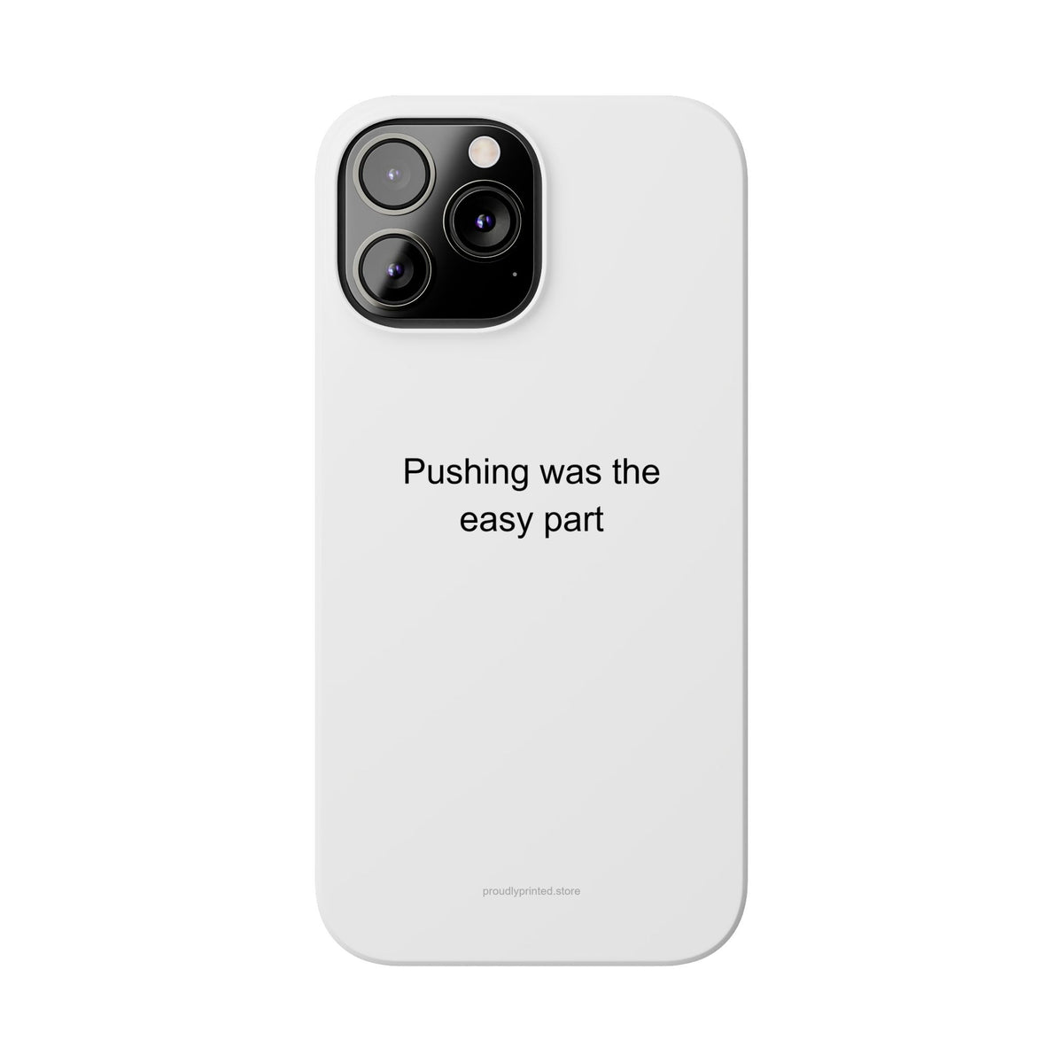 Midwife Phone Case - Push Present for Labor & Delivery Nurse
