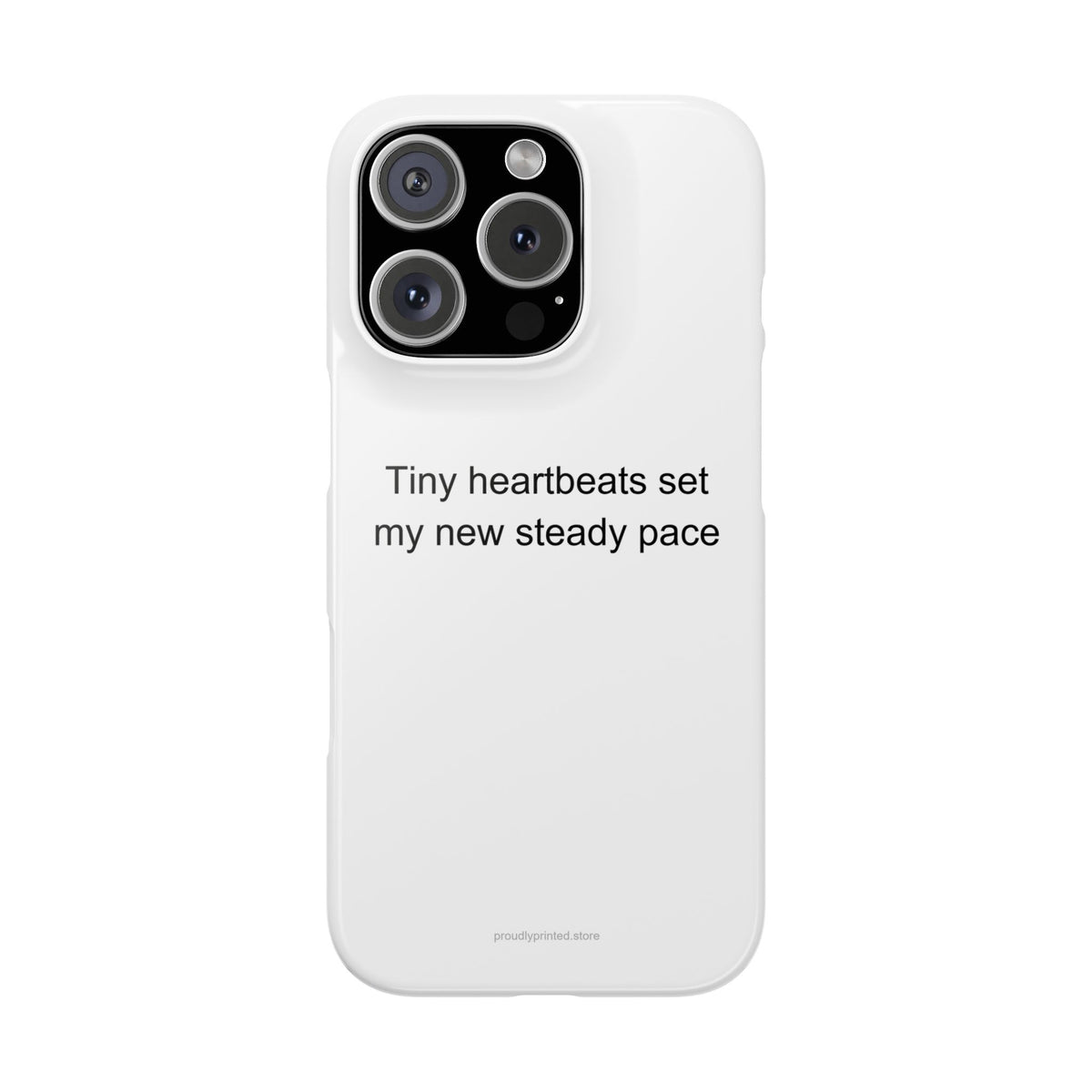 Pregnant Mom Phone Case - Tiny Heartbeats Set My New Steady Pace