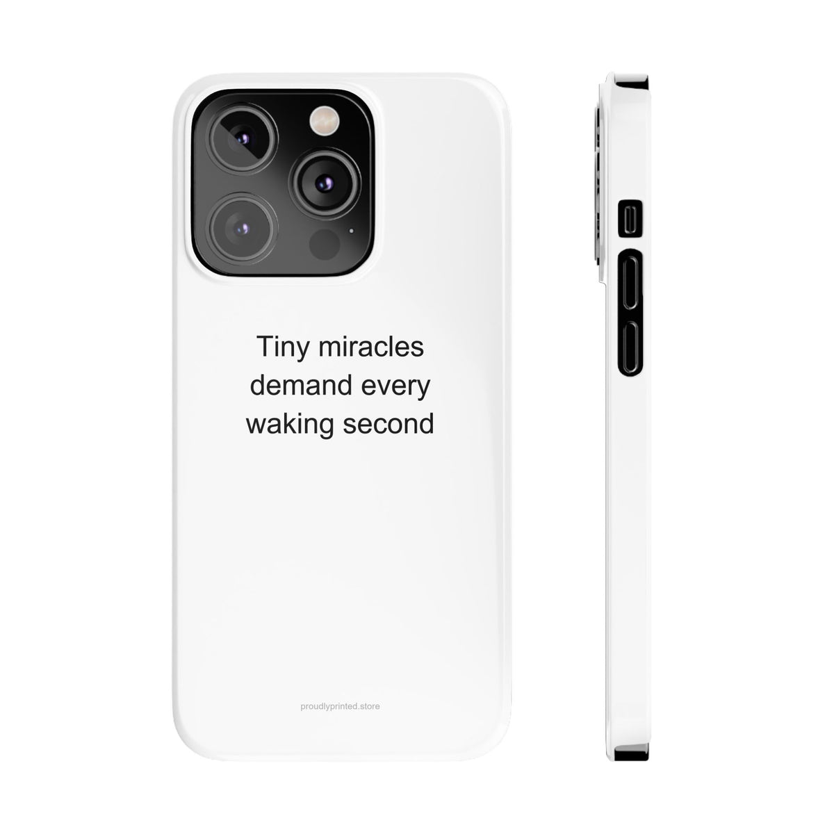 Neonatal Nurse Phone Case - Tiny Miracles Demand Every Waking Second
