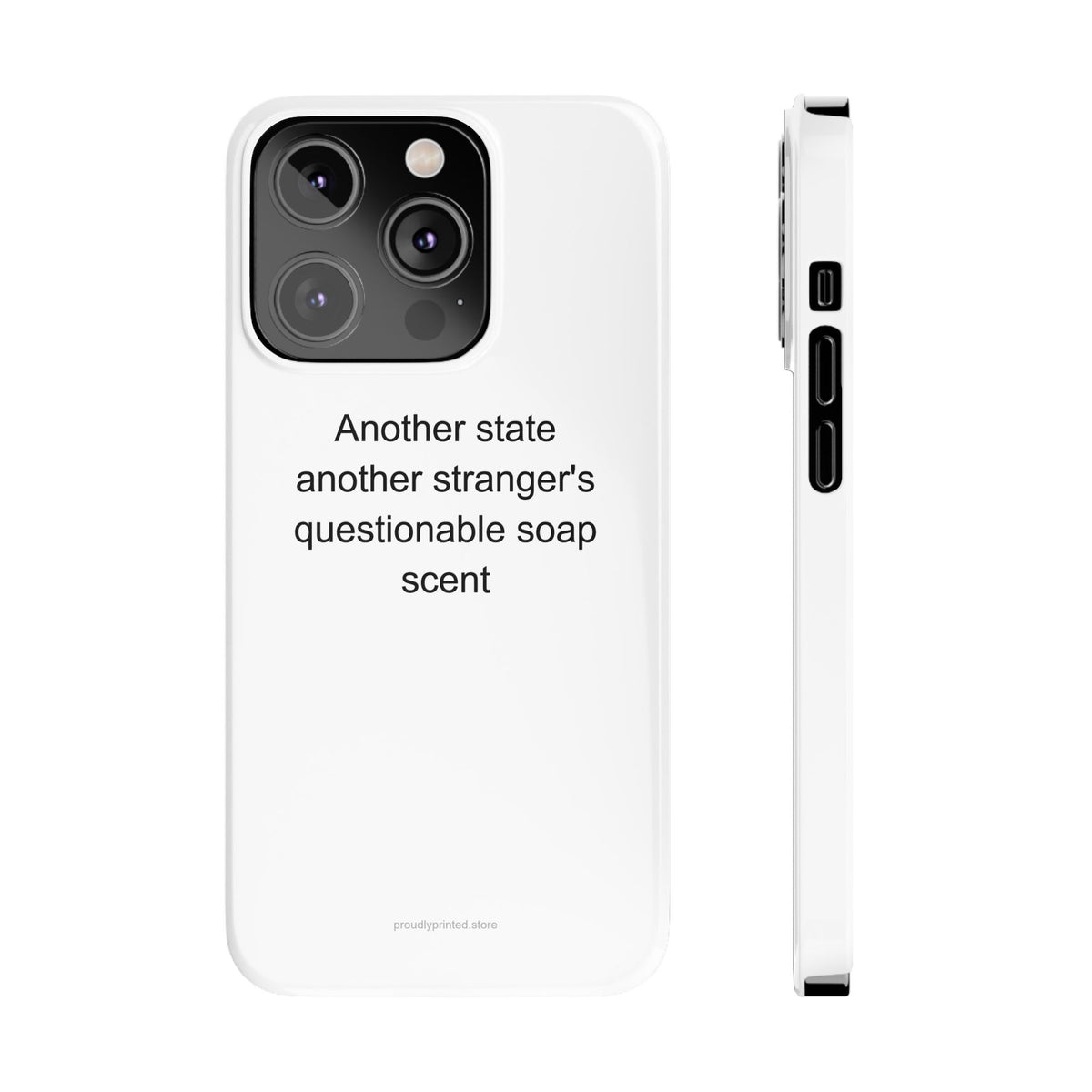 Travel Nurse Phone Case - Another State Another Stranger's Questionable Soap Sce