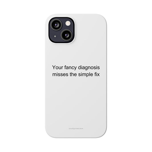 Sarcastic Auto Technician Phone Case – Your Fancy Diagnosis Misses the Simple Fi